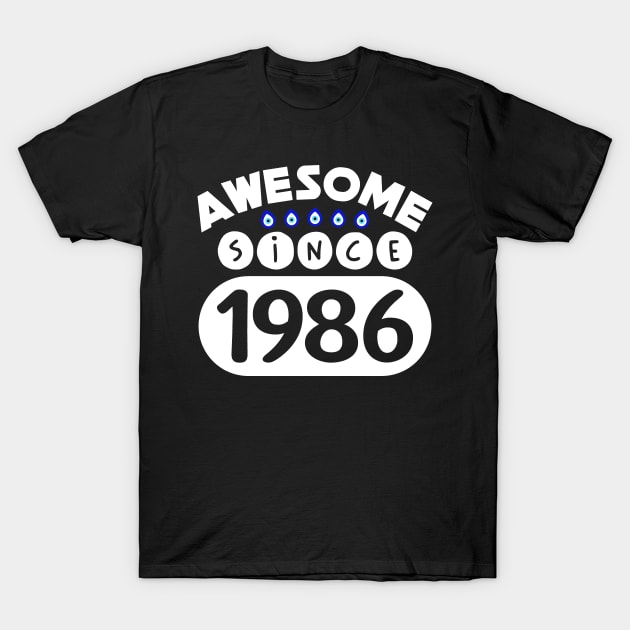 Awesome Since 1986 T-Shirt by colorsplash